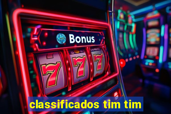 classificados tim tim