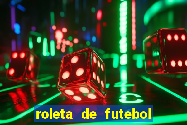 roleta de futebol roleta jogadores de futebol para