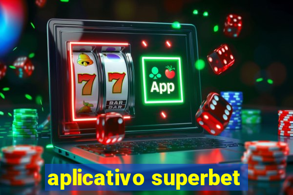 aplicativo superbet