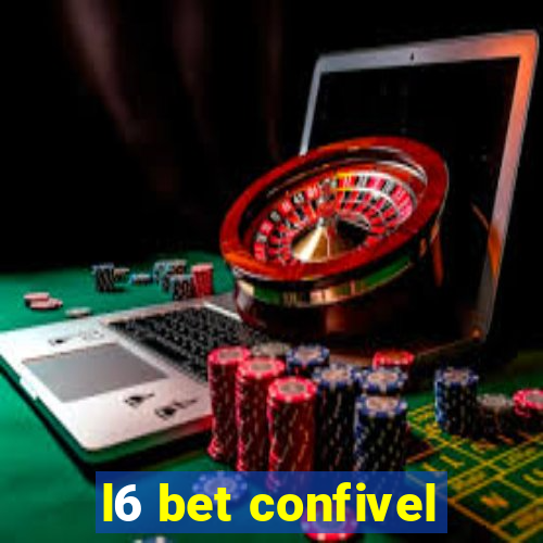 l6 bet confivel