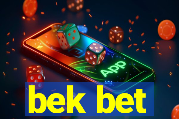 bek bet