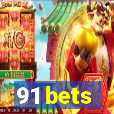 91 bets