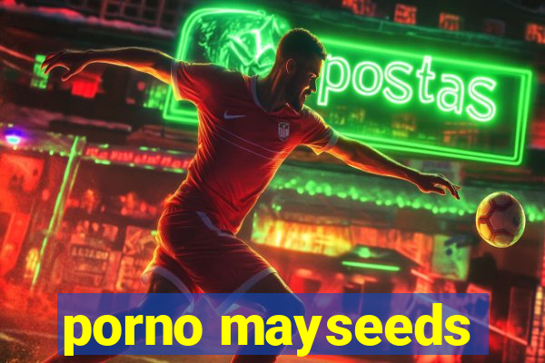 porno mayseeds