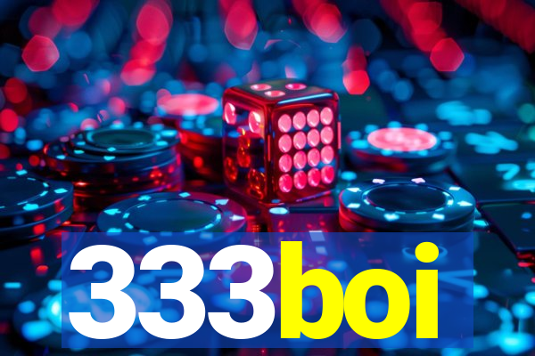 333boi