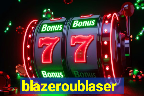 blazeroublaser