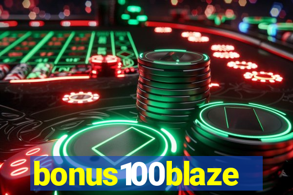 bonus100blaze