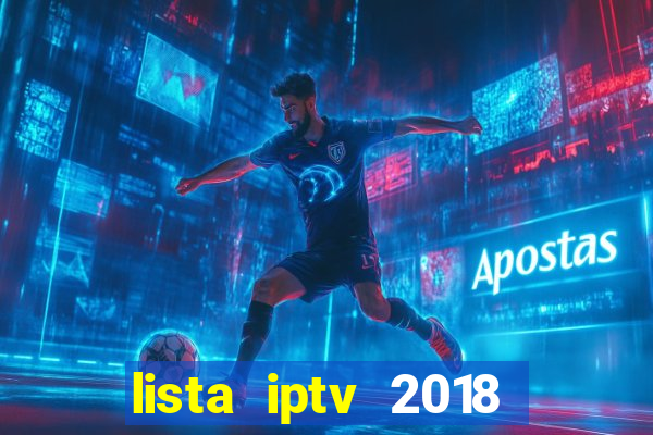 lista iptv 2018 gratis atualizada futebol