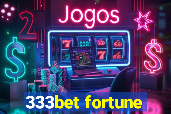 333bet fortune