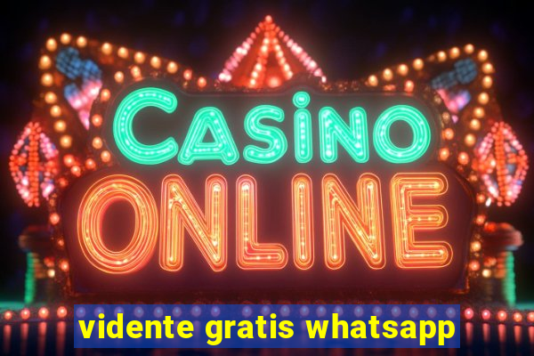 vidente gratis whatsapp