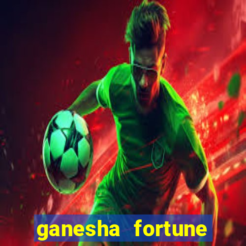 ganesha fortune minutos pagantes