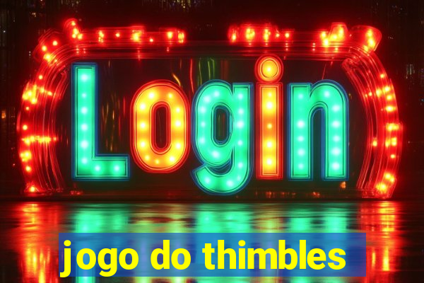 jogo do thimbles