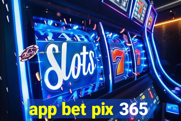 app bet pix 365