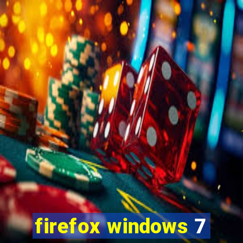 firefox windows 7