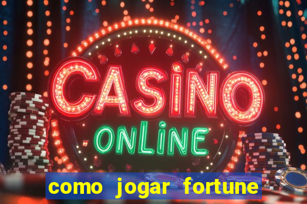 como jogar fortune tiger sem depositar