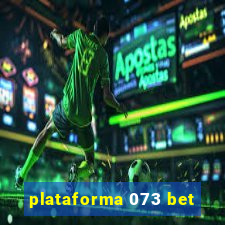 plataforma 073 bet