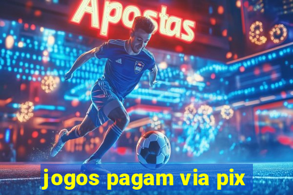 jogos pagam via pix