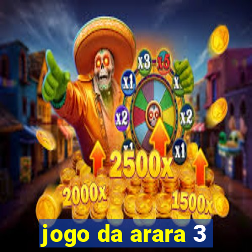 jogo da arara 3