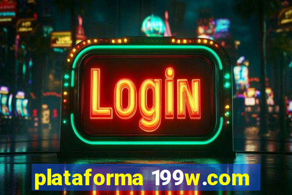 plataforma 199w.com