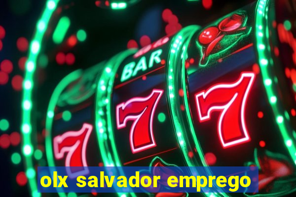 olx salvador emprego