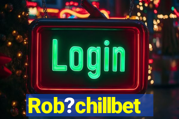 Rob?chillbet