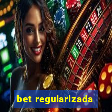 bet regularizada