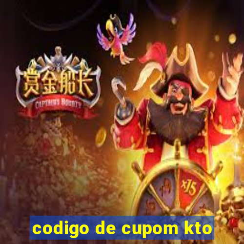 codigo de cupom kto