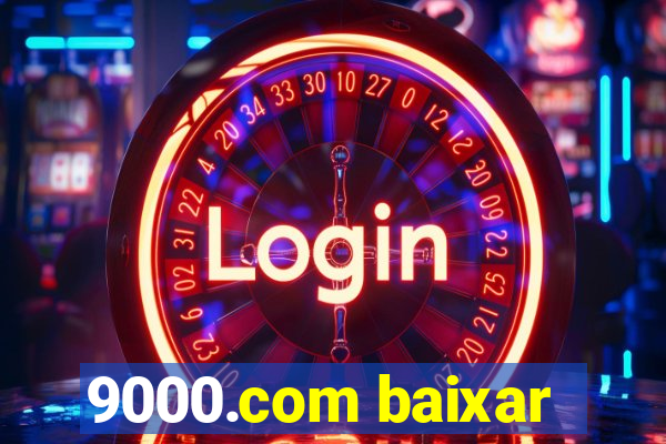 9000.com baixar