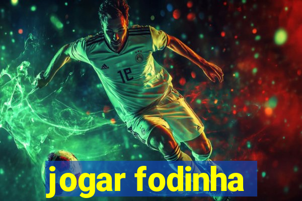 jogar fodinha