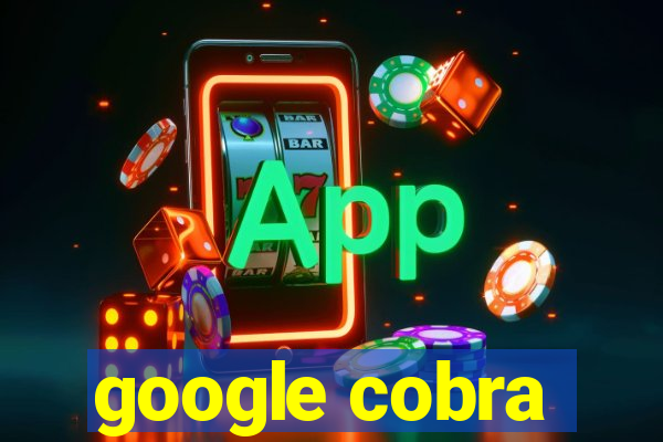 google cobra