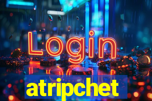 atripchet