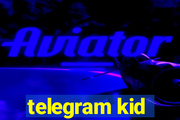 telegram kid