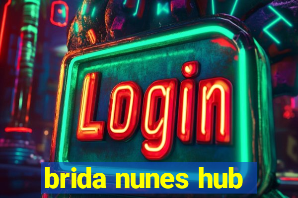 brida nunes hub