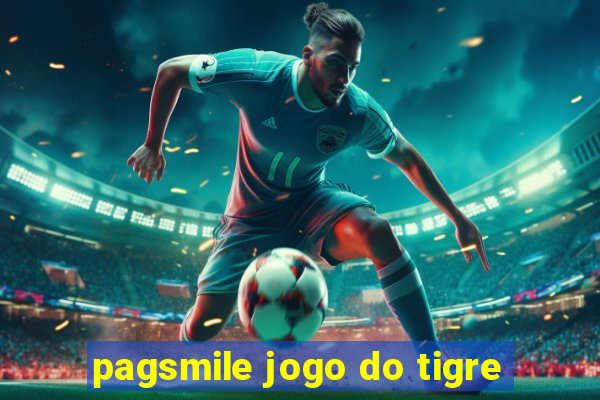 pagsmile jogo do tigre