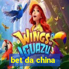 bet da china