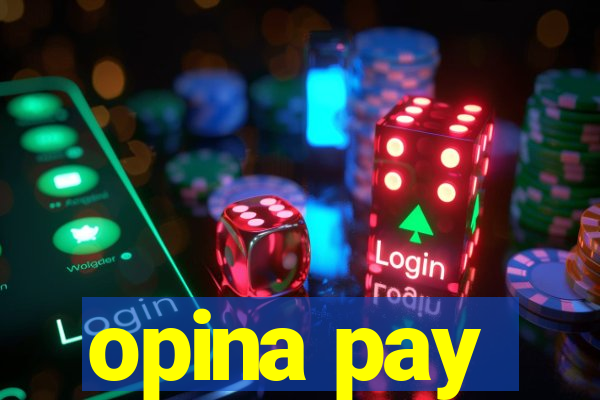 opina pay