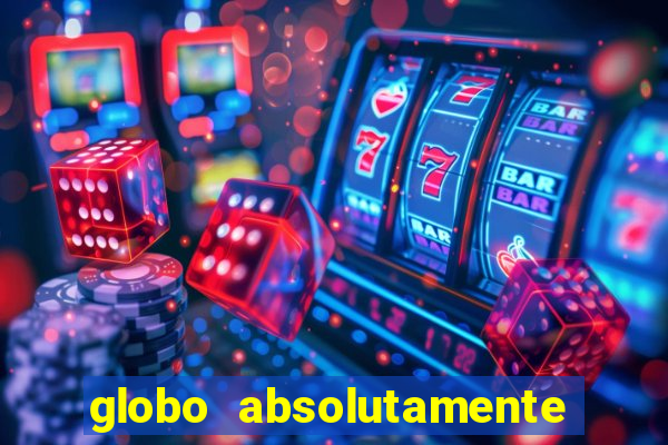 globo absolutamente sobretudo 2019