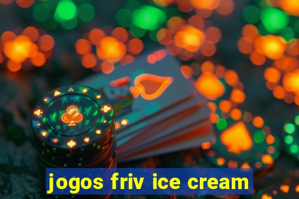 jogos friv ice cream