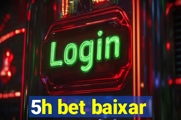 5h bet baixar