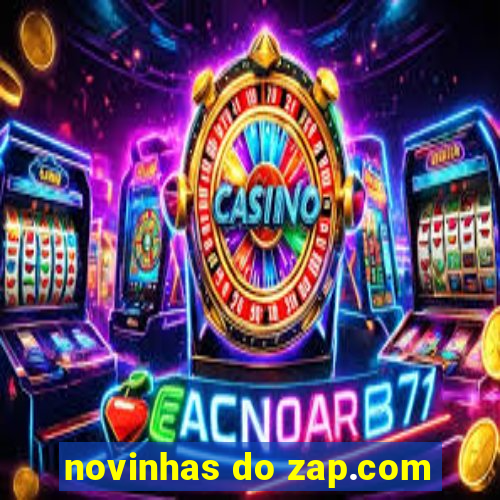 novinhas do zap.com