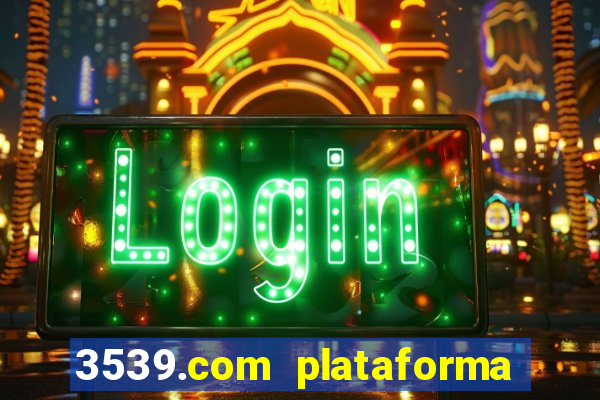 3539.com plataforma de jogos