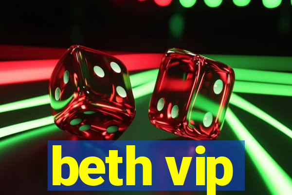 beth vip