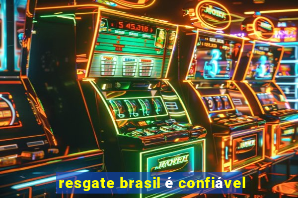 resgate brasil é confiável