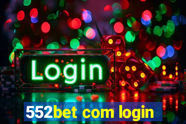 552bet com login