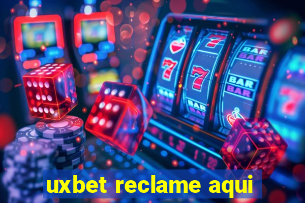 uxbet reclame aqui