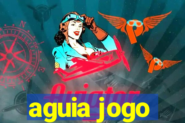 aguia jogo