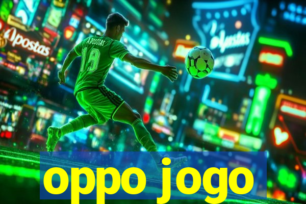 oppo jogo