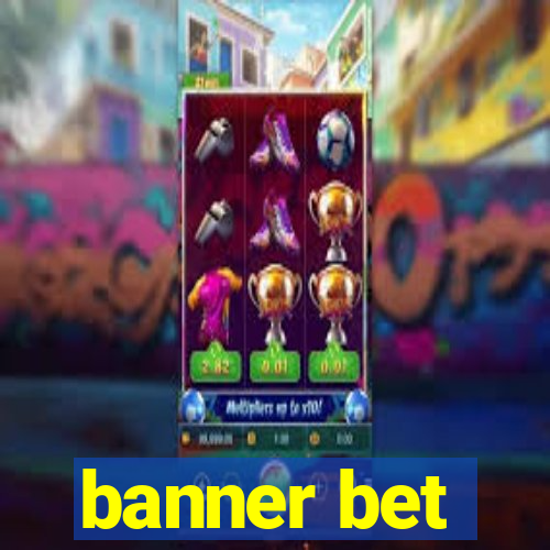 banner bet