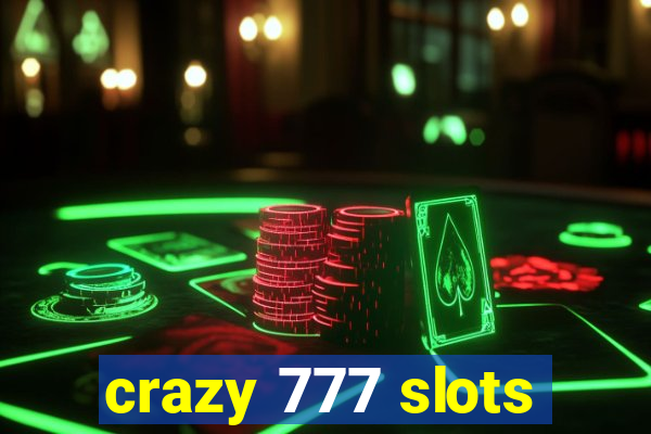 crazy 777 slots