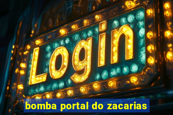 bomba portal do zacarias