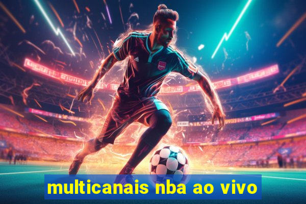 multicanais nba ao vivo